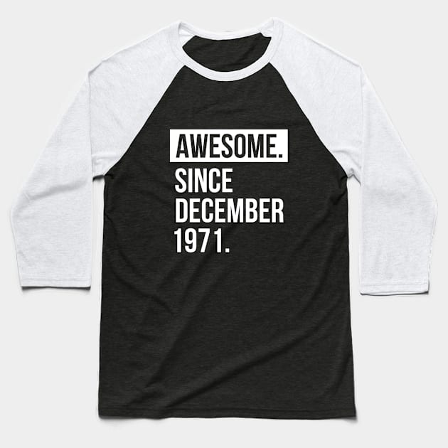 Awesome since December 1971 Baseball T-Shirt by hoopoe